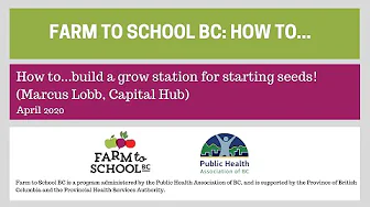 Farm to School BC- How to Build a Grow Station for Starting Seeds webinar image