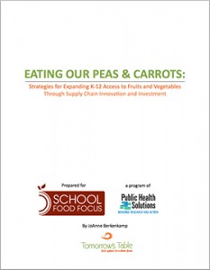 Eating Our Peas and Carrots: Strategies for Expanding k-12 Access to Fruits and Vegetables Through Supply Chain Innovation and Investment
