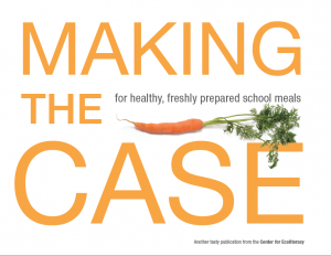 Making the Case for Healthy, Freshly Prepared School Meals