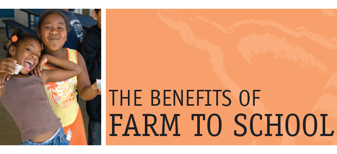 THE BENEFITS OF FARM TO SCHOOL