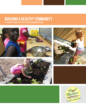 Building a Healthy Community: A school resource for food programming